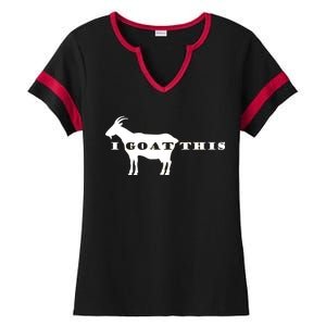 I Goat This Ladies Halftime Notch Neck Tee