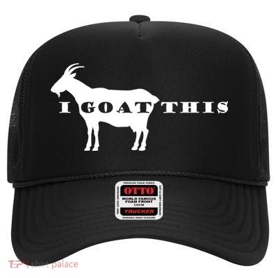 I Goat This High Crown Mesh Back Trucker Hat