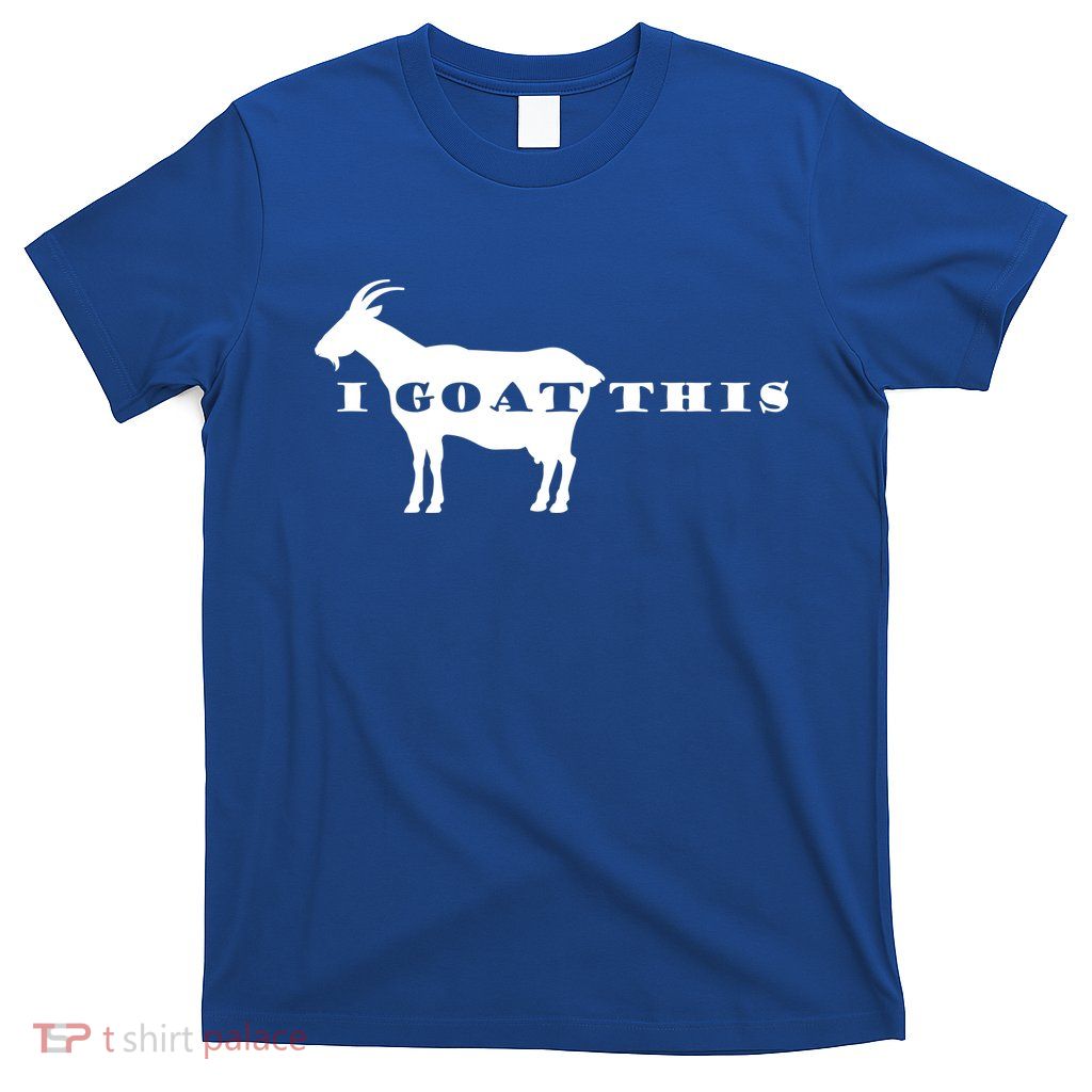 I Goat This T-Shirt