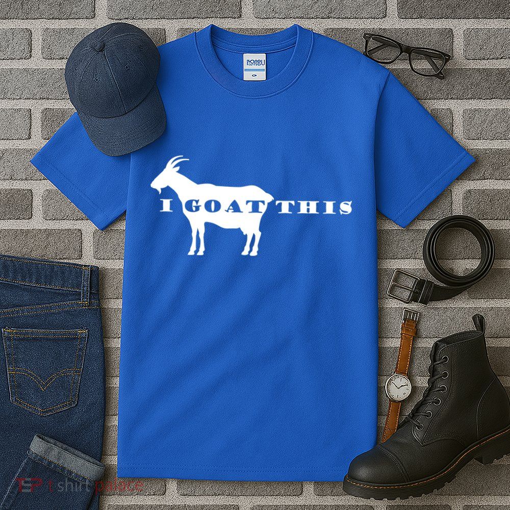 I Goat This Tall T-Shirt