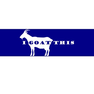 I Goat This Bumper Sticker