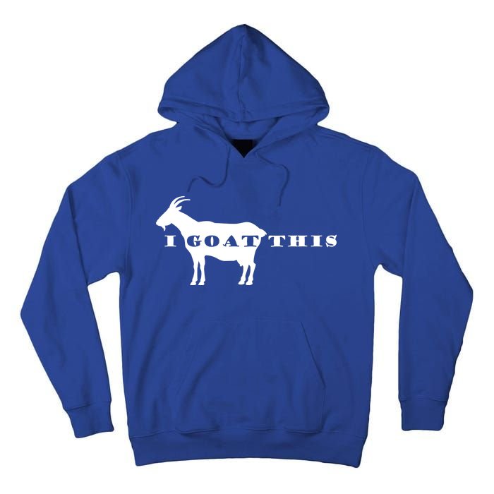 I Goat This Tall Hoodie