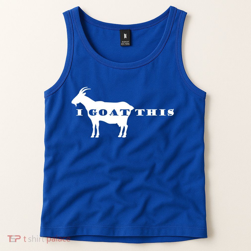 I Goat This Tank Top