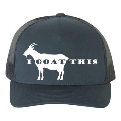 I Goat This Yupoong Adult 5-Panel Trucker Hat