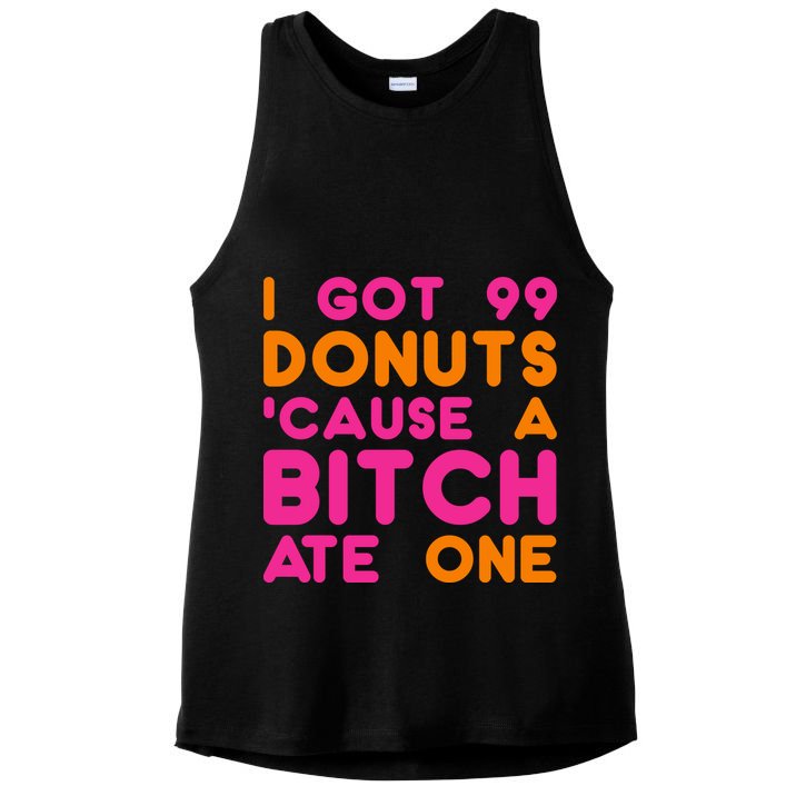 I Got 99 Donuts Cause A B*tch Ate One Ladies PosiCharge Tri-Blend Wicking Tank
