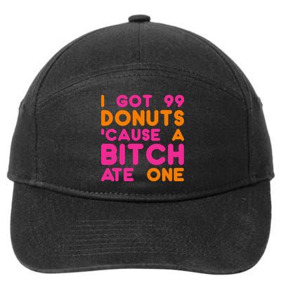 I Got 99 Donuts Cause A B*tch Ate One 7-Panel Snapback Hat