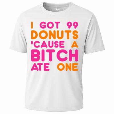 I Got 99 Donuts Cause A B*tch Ate One Performance Shirt