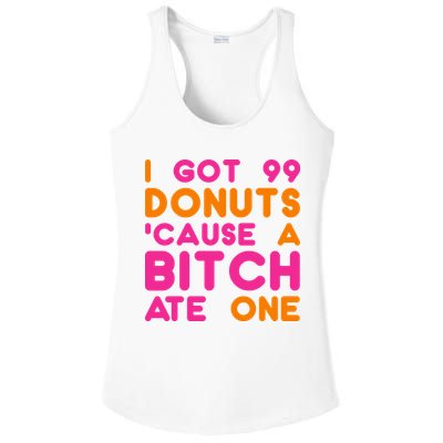 I Got 99 Donuts Cause A B*tch Ate One Ladies PosiCharge Competitor Racerback Tank