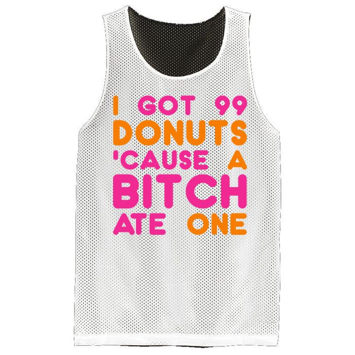 I Got 99 Donuts Cause A B*tch Ate One Mesh Reversible Basketball Jersey Tank