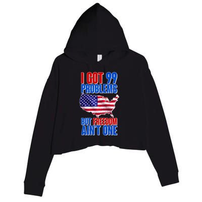 I Got 99 Problem But Freedom Ain't One Crop Fleece Hoodie