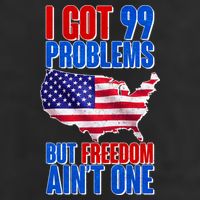 I Got 99 Problem But Freedom Ain't One Tumbler