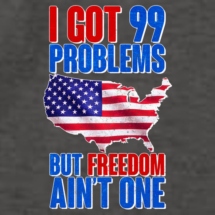 I Got 99 Problem But Freedom Ain't One Vector Backpack