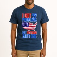 I Got 99 Problem But Freedom Ain't One Tall T-Shirt