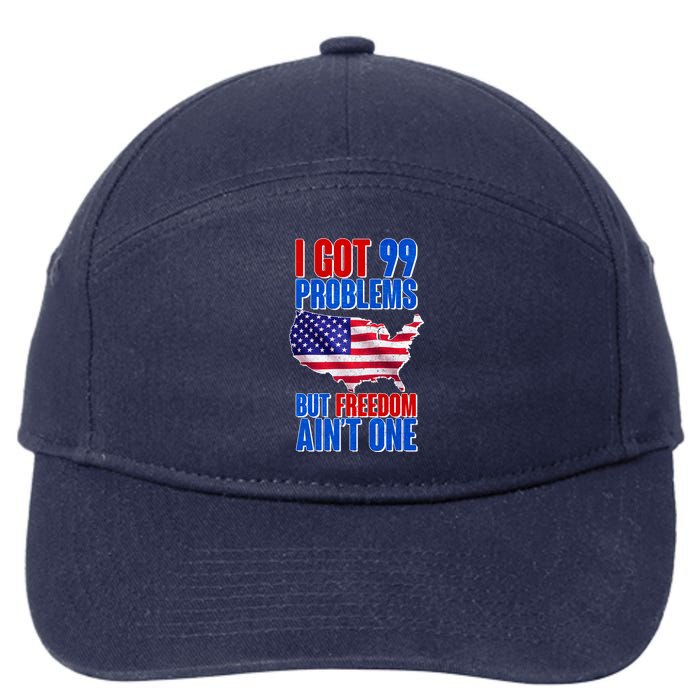 I Got 99 Problem But Freedom Ain't One 7-Panel Snapback Hat