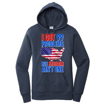 I Got 99 Problem But Freedom Ain't One Women's Pullover Hoodie
