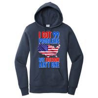 I Got 99 Problem But Freedom Ain't One Women's Pullover Hoodie