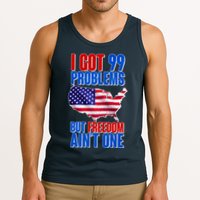 I Got 99 Problem But Freedom Ain't One Tank Top