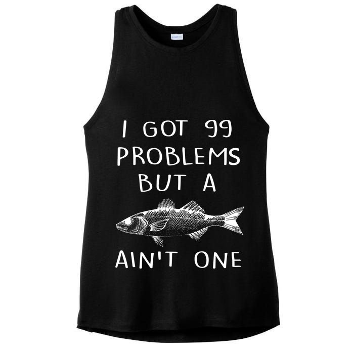 I Got 99 Problems But A Fish Ain't One Ladies PosiCharge Tri-Blend Wicking Tank