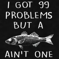I Got 99 Problems But A Fish Ain't One Ladies PosiCharge Tri-Blend Wicking Tank