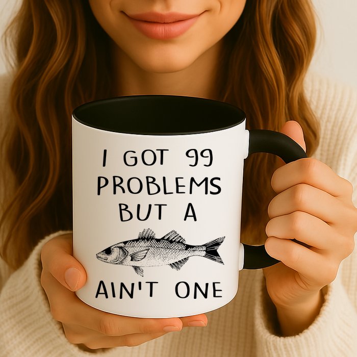 I Got 99 Problems But A Fish Ain't One Mug