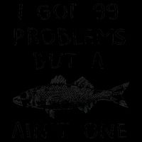 I Got 99 Problems But A Fish Ain't One Mug