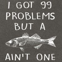 I Got 99 Problems But A Fish Ain't One Cotton Canvas Backpack
