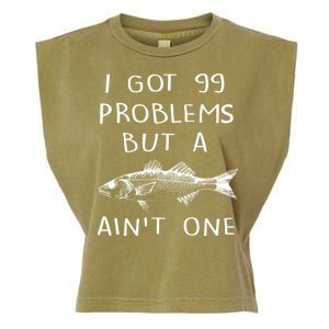 I Got 99 Problems But A Fish Ain't One Garment-Dyed Women's Muscle Tee