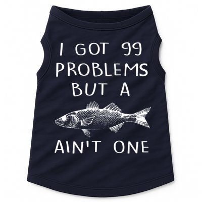 I Got 99 Problems But A Fish Ain't One Doggie Tank