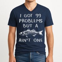 I Got 99 Problems But A Fish Ain't One V-Neck T-Shirt