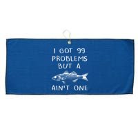 I Got 99 Problems But A Fish Ain't One Large Microfiber Waffle Golf Towel