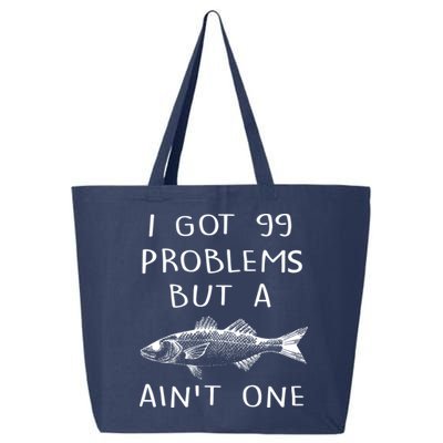 I Got 99 Problems But A Fish Ain't One 25L Jumbo Tote