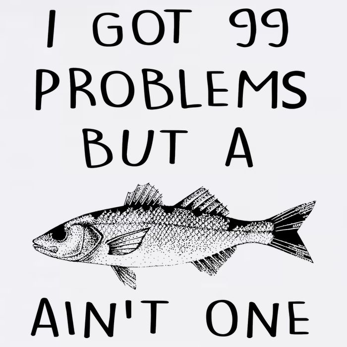 I Got 99 Problems But A Fish Ain't One Garment-Dyed Sweatshirt