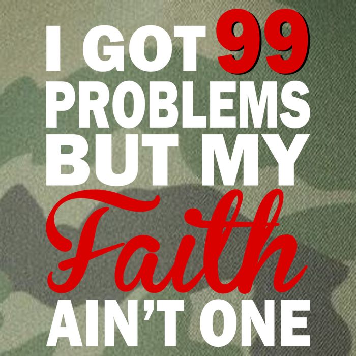 I Got 99 Problems But My Faith Ain't One Legacy Tie Dye Trucker Hat