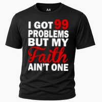 I Got 99 Problems But My Faith Ain't One Performance Shirt