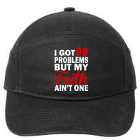 I Got 99 Problems But My Faith Ain't One 7-Panel Snapback Hat