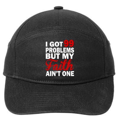 I Got 99 Problems But My Faith Ain't One 7-Panel Snapback Hat