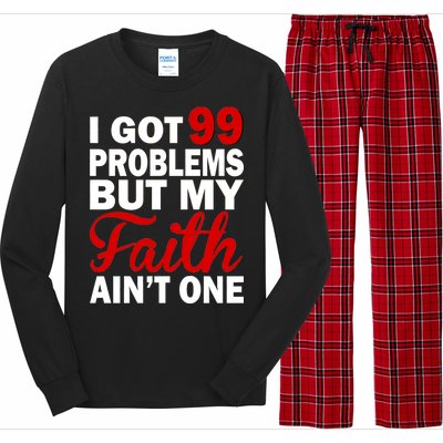 I Got 99 Problems But My Faith Ain't One Long Sleeve Pajama Set