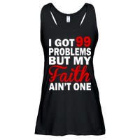 I Got 99 Problems But My Faith Ain't One Ladies Essential Flowy Tank