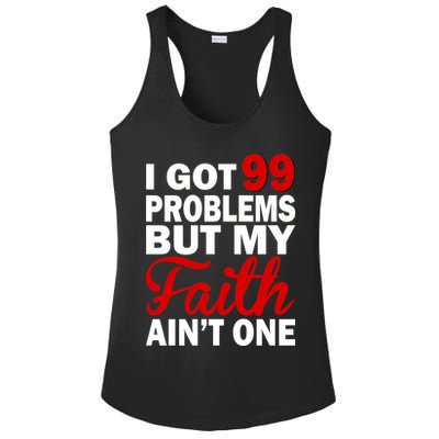 I Got 99 Problems But My Faith Ain't One Ladies PosiCharge Competitor Racerback Tank