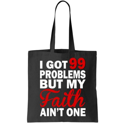 I Got 99 Problems But My Faith Ain't One Bag