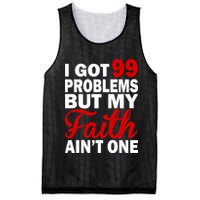 I Got 99 Problems But My Faith Ain't One Mesh Reversible Basketball Jersey Tank