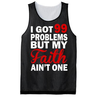 I Got 99 Problems But My Faith Ain't One Mesh Reversible Basketball Jersey Tank