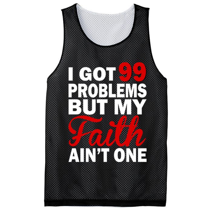 I Got 99 Problems But My Faith Ain't One Mesh Reversible Basketball Jersey Tank
