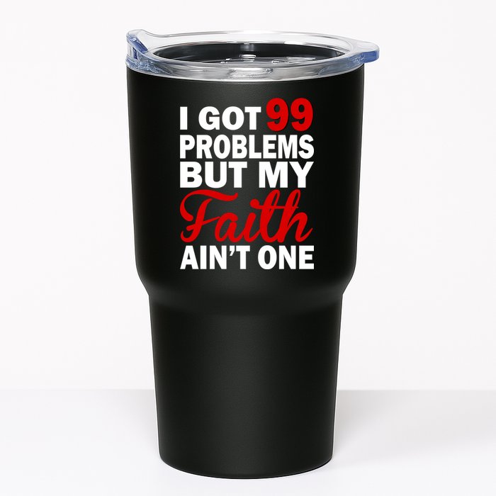 I Got 99 Problems But My Faith Ain't One Tumbler