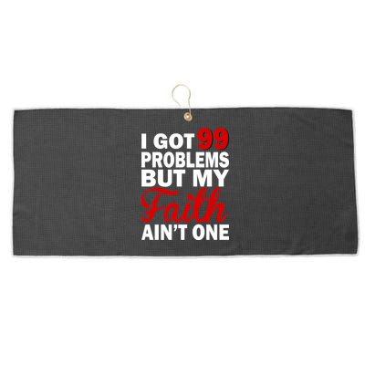 I Got 99 Problems But My Faith Ain't One Large Microfiber Waffle Golf Towel