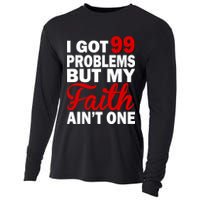 I Got 99 Problems But My Faith Ain't One Cooling Performance Long Sleeve Crew