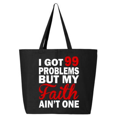 I Got 99 Problems But My Faith Ain't One 25L Jumbo Tote