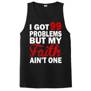 I Got 99 Problems But My Faith Ain't One PosiCharge Competitor Tank