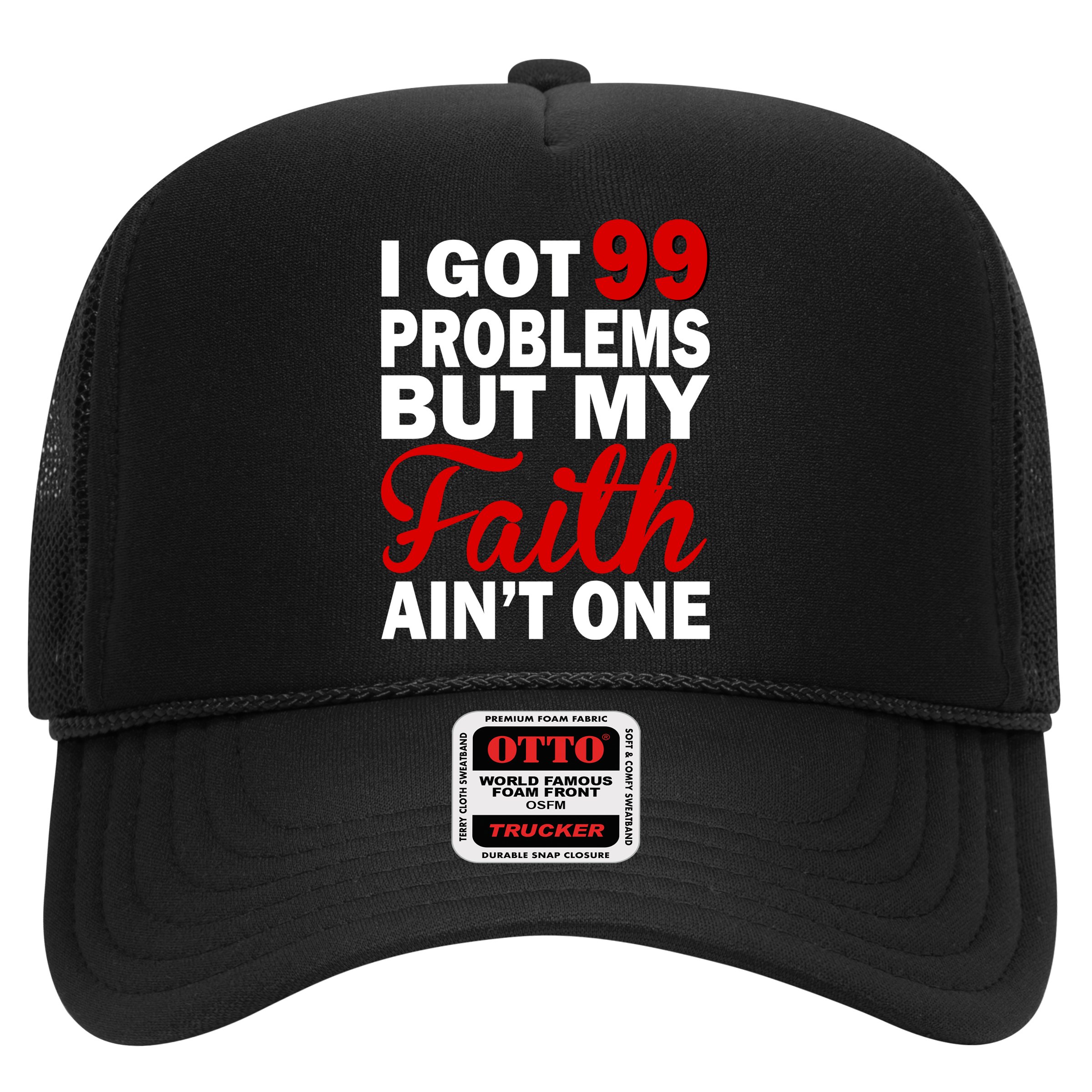 I Got 99 Problems But My Faith Ain't One Hat