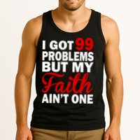 I Got 99 Problems But My Faith Ain't One Tank Top